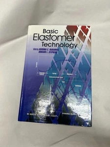 Basic Elastomer Technology by Krishna C. Baranwal & Howard Stephens - Hardcover - Bild 1 von 5