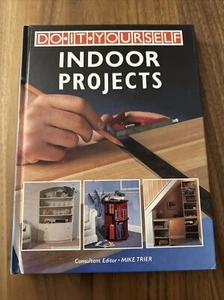 Do It Yourself Indoor Projects Hardcover Book by Mike Trier 1988 Handyman - Picture 1 of 5