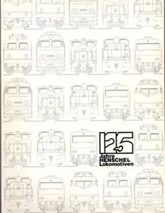 125 Jahre Henschel Lokomotiven Trains Transportation - Imagen 1 de 1