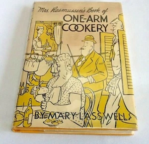 Mrs Rasmussens Book of One-Arm Cookery by Mary Lasswell - 1st Ed Hardback 1946 - Picture 1 of 12