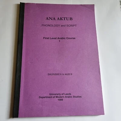 Ana Aktub. Phonology and Script: First Level Arabic Course. Dionisius A Agius - Image 1 of 4