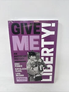 Give Me Liberty! (Vol. Volume 2) by Lisa McGirr, Kathleen DuVal and Eric. Foner - Imagen 1 de 3