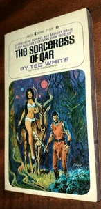 The Sorceress of Qar - Ted White (Paperback Book 1966 Lancer Books First Print)  - Foto 1 di 5