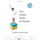 First Russian Reader For Business Bilingual For Speake   Trade Paperback Us 