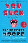 You Suck: A Love Story by Moore, Christopher
