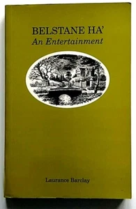 Belstane Ha': An Entertainment by Laurance Barclay (Paperback, 1992) - Picture 1 of 1