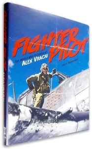 FIGHTER PILOT - THE WW2I CAREER OF ALEX VRACIU ~ 2010 Illustrated First Ed HC+DJ - Picture 1 of 6