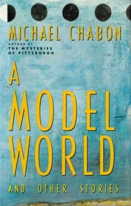 A MODEL WORLD Michael Chabon 1991 SIGNED FIRST PRINTING Stories HB w/dj COA - Picture 1 of 4