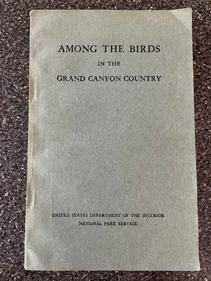 Among the Birds in the Grand Canyon Country by Florence Merriam Bailey 1939 Rare - Image 1 of 4