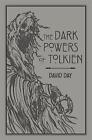 The dark powers of tolkien: an illustrated exploration of tolkien's portra...