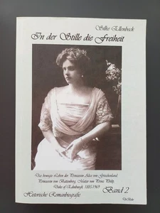 In der Stille die Freiheit Band 2 - Das bewegte Leben der Prinzessin Alice... - Bild 1 von 6