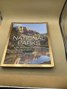 THE NATIONAL PARKS: AN ILLUSTRATED HISTORY National Geographic Very Good - Picture 1 of 14
