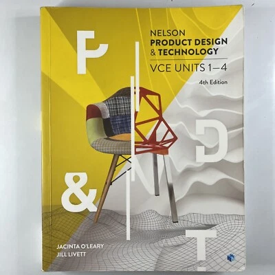 Nelson Product Design & Technology VCE Units 1-4 4th Edition Jacinta O'Leary - Image 1 of 4