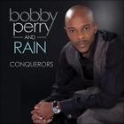 Conquerors * by Bobby Perry/Rain (CD, Jun-2011, Solaria) BRAND NEW SEE DETAILS