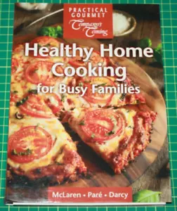 Cook Book: Company's Coming Practical Gourmet Healthy Home Cooking - Picture 1 of 3