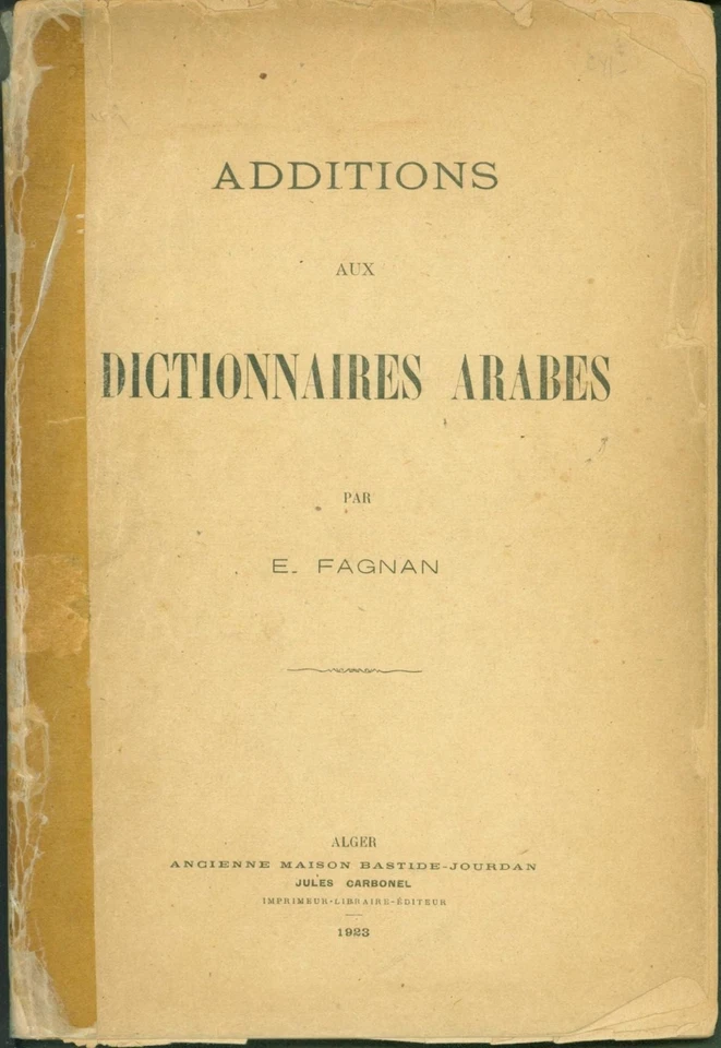 E Fagnan / Additions aux Dictionnaires Arabes 1st Edition 1923 #264465 - Image 1 of 1