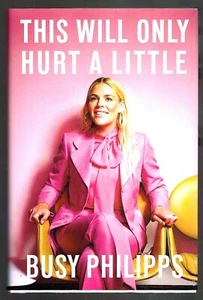 This Will Only Hurt a Little by Busy Philipps - Foto 1 di 2