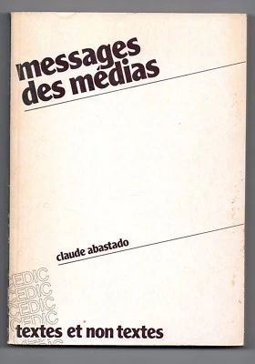 Messages des Médias  Par Claude ABASTADO - Photo 1/2