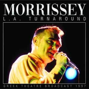 L.A. Turnaround: Greek Theatre Broadcast 1997 - Morrissey (Unicorn) CD Album - Picture 1 of 1
