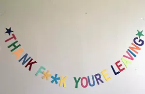 Thank F**k you're leaving! funny rude leaving party retirement bunting banner - Picture 1 of 6