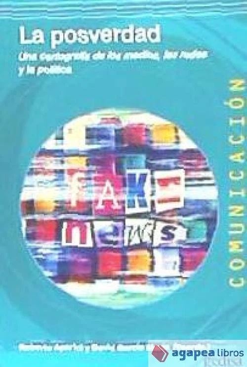 La posverdad . Una cartografía de los medios, las redes y la política. NUEVO - Imagen 1 de 1