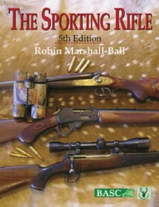 The Sporting Rifle: 5th Ed (Sporting Rifle: a User's Guide) Marshall-Ball, Robin - Imagen 1 de 1