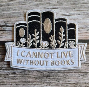 I Cannot Live Without Books.  Nerd, Emo Scene Embroidered Iron on Patch - Picture 1 of 2