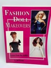 BARBIE DOLL BOOK FASHION MAKEOVERS IDENTIFICATION VALUE GUIDE JIM FARAONES