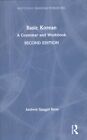 Basic Korean : A Grammar And Workbook, Hardcover By Byon, Andrew Sangpil, Lik...