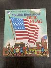 1975 Vintage Tell A Tale Book - A Whitman Book - My Little Book About Our Flag