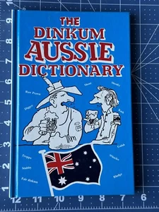 The Dinkum Aussie Dictionary by Crooked Mick of the Speewa - Picture 1 of 5