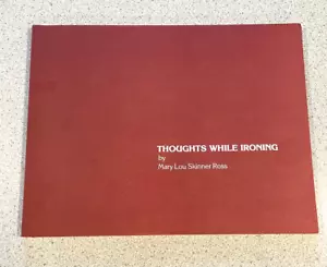 SIGNED: Thoughts While Ironing, Mary Lou Ross, 1981, PB, Nostalgia, Memoir - Picture 1 of 6