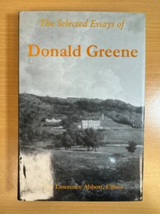 The Selected Essays of Donald Greene by John Lawrence Abbott (Ed) 2004 - Picture 1 of 5