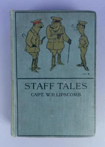 Staff Tales By Capt. W.P. Lipscomb 1st Edition 1920 WWI 1914-18 Military Humour - Picture 1 of 1