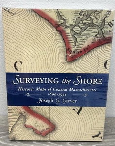 Surveying The Shore by Joseph G. Garver Historic Maps Of Coastal Massachusetts - Imagen 1 de 3