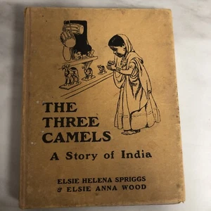 VTG Elsie Helena Spriggs - The Three Camels A Story Of India 1930 Childrens Book - Imagen 1 de 8