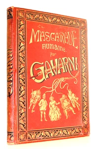 1881. Gavarni. La mascarade humaine. 100 compositions. Couverture Magnier. - Foto 1 di 15