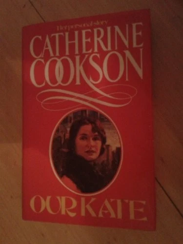Our Kate By Catherine Cookson. 9780356085487 - image 1 of 1