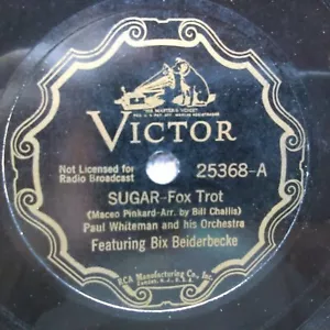 78 rpm Victor 25368, Paul Whiteman, Sugar, From Monday On, Bix, Crosby, jazz E - Picture 1 of 4
