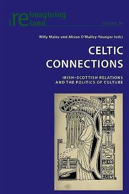 Celtic Connections: Irish-Scottish Relations and the Politics of Culture (Reima - Image 1 of 1
