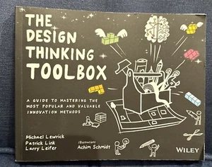 The Design Thinking Toolbox: A Guide to Mastering the Most Popular and Valuable  - Picture 1 of 6