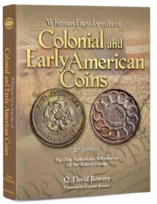 Whitman New Encyclopedia of Colonial and Early American Coins By David Bowers - Image 1 of 4