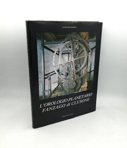 "L'OROLOGIO PLANETARIO FANZAGO di CLUSONE" Guido Bonandrini, C.Ferrari 1983 - Picture 1 of 1