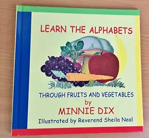 Learn the Alphabets Through Fruits and Vegetables - Minnie Dix - Signed - Picture 1 of 5