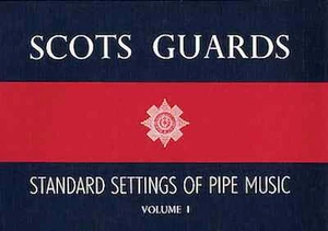 Scots Guards - Volume 1 - Standard Settings of Pipe Music - Picture 1 of 1