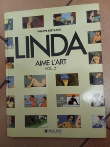 BD EROTIQUE-LINDA AIME L'ART-VOL.2-PHILIPPE BERTRAND-E.O 1987.DARGAUD.TBE - Picture 1 of 11