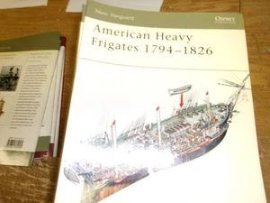 Osprey New Vanguard - #79 American Heavy Frigates 1794-1826 - Picture 1 of 1