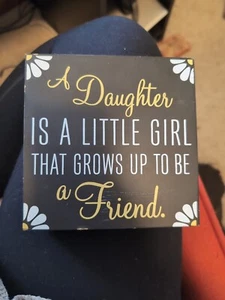 Daughter Is A Friend Wood Sign - Picture 1 of 2
