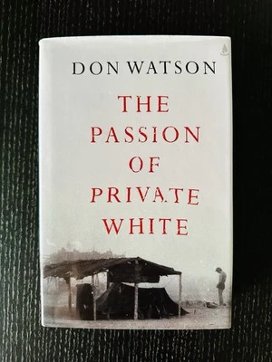 The Passion of Private White By Don Watson Hardcover 2022 - image 1 of 4