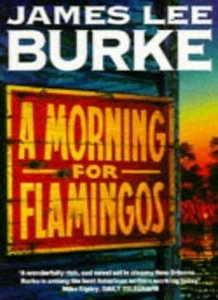 A Morning for Flamingos (Dave Robicheaux Mysteries) By James Lee Burke - Foto 1 di 1
